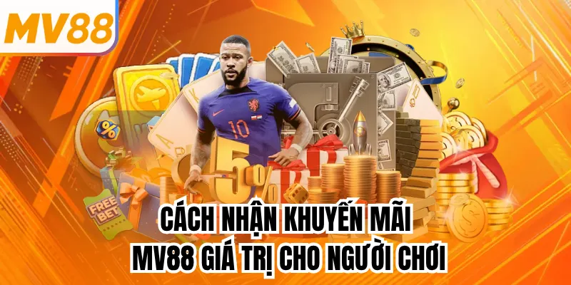 Cách nhận khuyến mãi mv88 giá trị cho người chơi