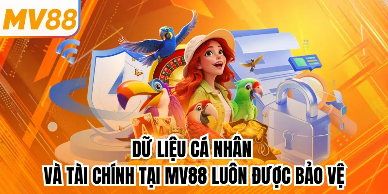 Dữ liệu cá nhân và tài chính tại mv88 luôn được bảo vệ