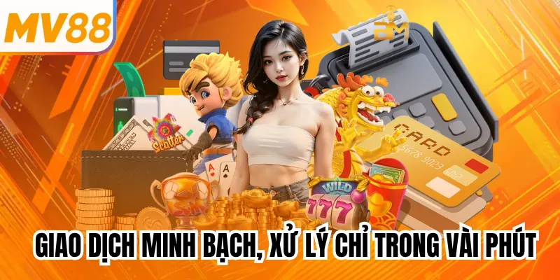 Giao dịch minh bạch, xử lý chỉ trong vài phút
