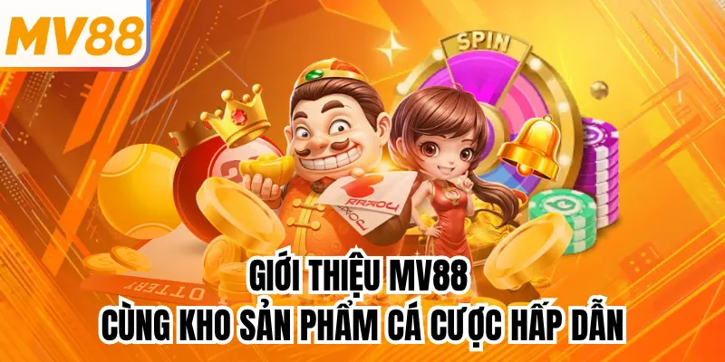 Giới thiệu mv88 cùng kho sản phẩm cá cược hấp dẫn