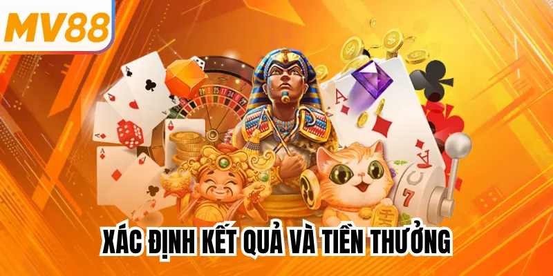 Xác định kết quả và tiền thưởng