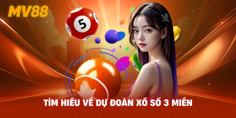 Tìm hiểu về dự đoán xổ số 3 miền